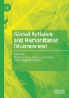 Global Activism and Humanitarian Disarmament - Book