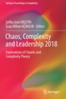 Chaos, Complexity and Leadership 2018 : Explorations of Chaotic and Complexity Theory - Book