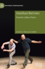 Jonathan Burrows : Towards a Minor Dance - Book