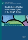 Double-Edged Politics on Women’s Rights in the MENA Region - Book
