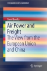 Air Power and Freight : The View from the European Union and China - Book