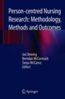 Person-centred Nursing Research: Methodology, Methods and Outcomes - Book