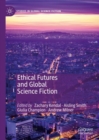 Ethical Futures and Global Science Fiction - Book