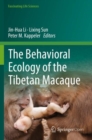 The Behavioral Ecology of the Tibetan Macaque - Book