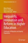 Inequality, Innovation and Reform in Higher Education : Challenges of Migration and Ageing Populations - Book