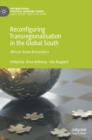 Reconfiguring Transregionalisation in the Global South : African-Asian Encounters - Book