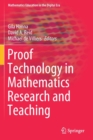 Proof Technology in Mathematics Research and Teaching - Book