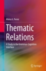 Thematic Relations : A Study in the Grammar-Cognition Interface - Book