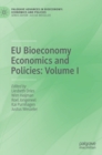 EU Bioeconomy Economics and Policies: Volume I - Book