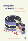 Metaphors of Brexit : No Cherries on the Cake? - Book