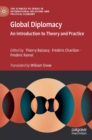 Global Diplomacy : An Introduction to Theory and Practice - Book