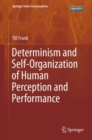 Determinism and Self-Organization of Human Perception and Performance - Book