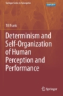 Determinism and Self-Organization of Human Perception and Performance - Book