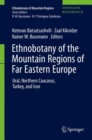 Ethnobotany of the Mountain Regions of Far Eastern Europe : Ural, Northern Caucasus, Turkey, and Iran - Book