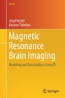 Magnetic Resonance Brain Imaging : Modeling and Data Analysis Using R - Book