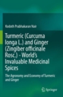 Turmeric (Curcuma longa L.) and Ginger (Zingiber officinale Rosc.)  - World's Invaluable Medicinal Spices : The Agronomy and Economy of Turmeric and Ginger - Book