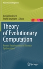 Theory of Evolutionary Computation : Recent Developments in Discrete Optimization - Book