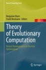 Theory of Evolutionary Computation : Recent Developments in Discrete Optimization - eBook