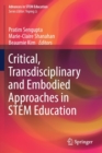 Critical, Transdisciplinary and Embodied Approaches in STEM Education - Book