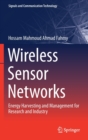 Wireless Sensor Networks : Energy Harvesting and Management for Research and Industry - Book