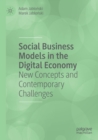 Social Business Models in the Digital Economy : New Concepts and Contemporary Challenges - Book