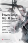 Impact: Design With All Senses : Proceedings of the Design Modelling Symposium, Berlin 2019 - Book