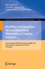 Modeling and Simulation of Social-Behavioral Phenomena in Creative Societies : First International EURO Mini Conference, MSBC 2019, Vilnius, Lithuania, September 18-20, 2019, Proceedings - Book