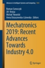 Mechatronics 2019: Recent Advances Towards Industry 4.0 - Book