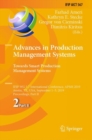 Advances in Production Management Systems. Towards Smart Production Management Systems : IFIP WG 5.7 International Conference, APMS 2019, Austin, TX, USA, September 1-5, 2019, Proceedings, Part II - Book