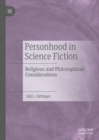 Personhood in Science Fiction : Religious and Philosophical Considerations - Book