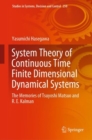 System Theory of Continuous Time Finite Dimensional Dynamical Systems : The Memories of Tsuyoshi Matsuo and R. E. Kalman - Book