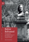 Balzac Reframed : The Classical and Modern Faces of Eric Rohmer and Jacques Rivette - Book