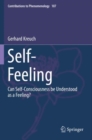 Self-Feeling : Can Self-Consciousness be Understood as a Feeling? - Book