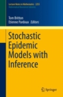 Stochastic Epidemic Models with Inference - Book