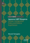 Japanese LGBT Diasporas : Gender, Immigration Policy and Diverse Experiences - Book