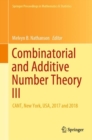 Combinatorial and Additive Number Theory III : CANT, New York, USA, 2017 and 2018 - Book