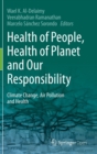 Health of People, Health of Planet and Our Responsibility : Climate Change, Air Pollution and Health - Book