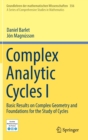 Complex Analytic Cycles I : Basic Results on Complex Geometry and Foundations for the Study of Cycles - Book