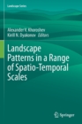 Landscape Patterns in a Range of Spatio-Temporal Scales - Book