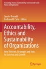 Accountability, Ethics and Sustainability of Organizations : New Theories, Strategies and Tools for Survival and Growth - Book