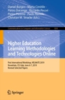 Higher Education Learning Methodologies and Technologies Online : First International Workshop, HELMeTO 2019, Novedrate, CO, Italy, June 6-7, 2019, Revised Selected Papers - Book