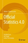 Official Statistics 4.0 : Verified Facts for People in the 21st Century - Book