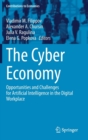 The Cyber Economy : Opportunities and Challenges for Artificial Intelligence in the Digital Workplace - Book