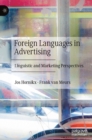 Foreign Languages in Advertising : Linguistic and Marketing Perspectives - Book