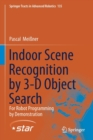 Indoor Scene Recognition by 3-D Object Search : For Robot Programming by Demonstration - Book