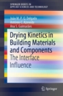 Drying Kinetics in Building Materials and Components : The Interface Influence - Book