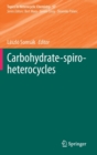 Carbohydrate-spiro-heterocycles - Book