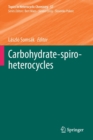 Carbohydrate-spiro-heterocycles - Book