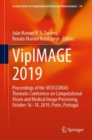 VipIMAGE 2019 : Proceedings of the VII ECCOMAS Thematic Conference on Computational Vision and Medical Image Processing, October 16-18, 2019, Porto, Portugal - Book