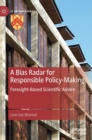 A Bias Radar for Responsible Policy-Making : Foresight-Based Scientific Advice - Book